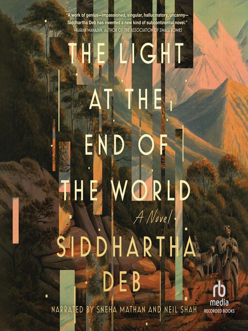 Title details for The Light at the End of the World by Siddhartha Deb - Available